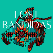 Lost Bandidas